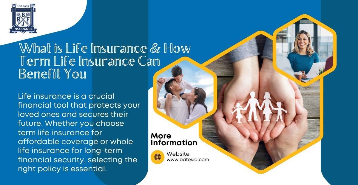 Life insurance and term life insurance benefits for family