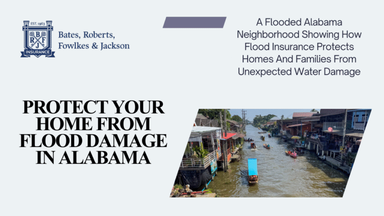 Protect Your Property With Reliable Flood Insurance In Alabama
