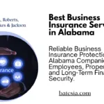 Best business insurance services in Alabama providing liability, property, and workers’ compensation coverage for local businesses.
