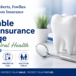 Affordable Dental Insurance Coverage in Alabama helping families protect their oral health with preventive and restorative dental care